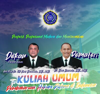 KULIAH UMUM "Bedah Mendalam Pembaharuan Hukum Pidana di Indonesia"